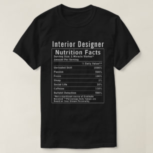 Funny Interior Designer Nutrition Facts Creative  T-Shirt