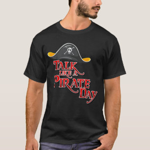Funny International Pirate Day Costume Talk Like T-Shirt