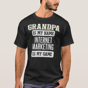 Funny Internet Marketing Gift for Grandpa Fathers  T-Shirt
