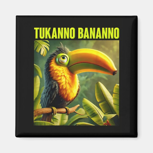 Funny internet meme tukanno bananno ai generated magnet (Front)