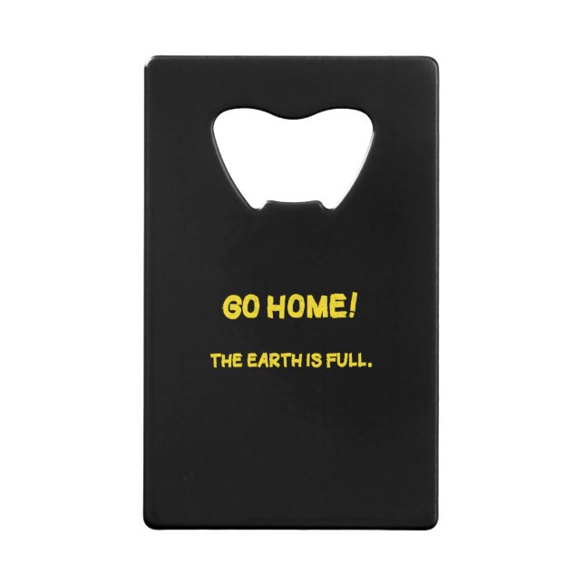 Funny Interplanetary Message - The Earth Is Full (Front)