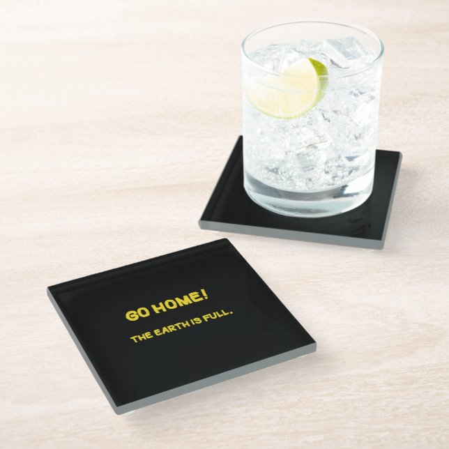 Funny Interplanetary Message - The Earth Is Full Glass Coaster (Angled)