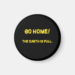 Funny Interplanetary Message - The Earth Is Full Magnet