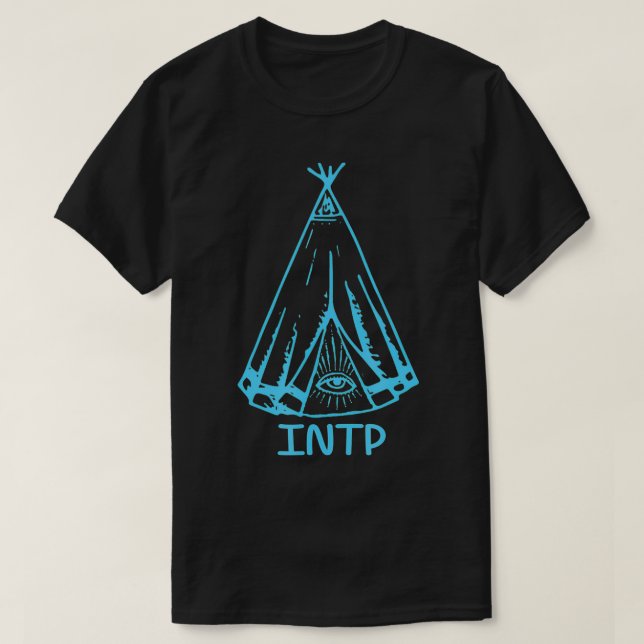 Funny INTP Eye In TeePee  T-Shirt (Design Front)