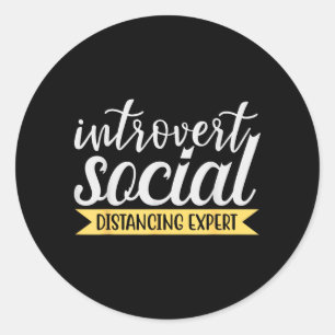 Funny Introvert Antisocial Sarcastic Quote Gift Classic Round Sticker