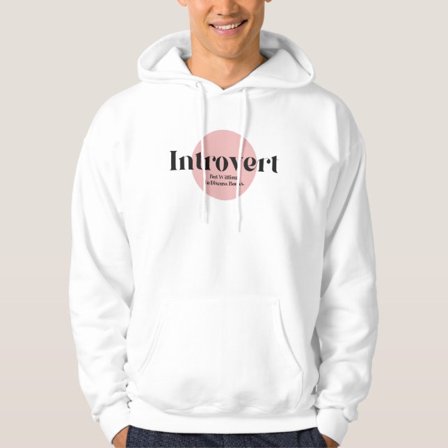 Funny Introvert But Willing To Discuss Books Hoodie (Front)