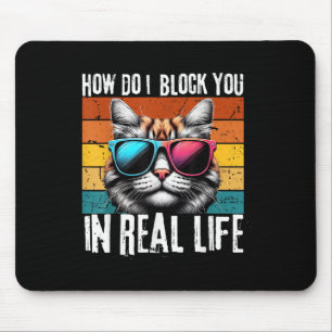Funny Introvert Cat How Do I Block You Retro Cat S Mouse Pad