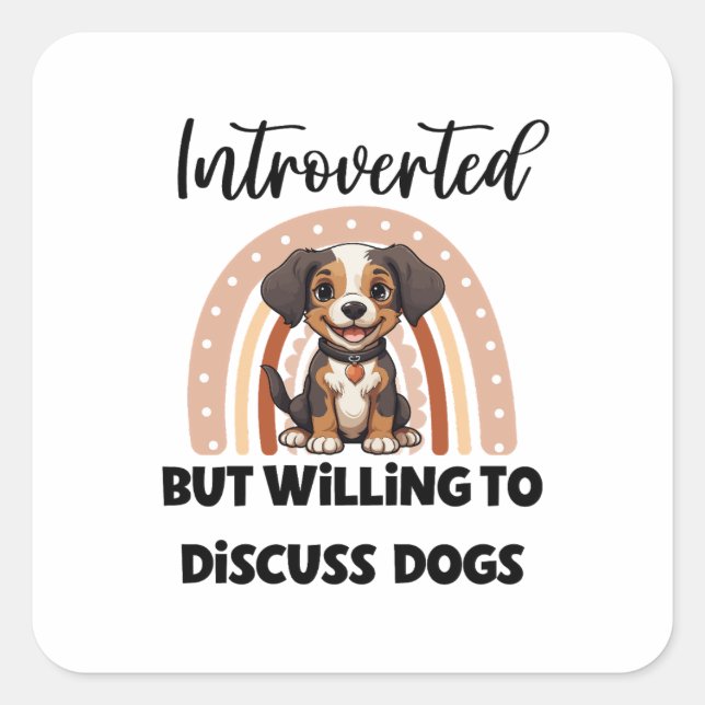 Funny Introvert Dog Lover Quote Square Sticker (Front)