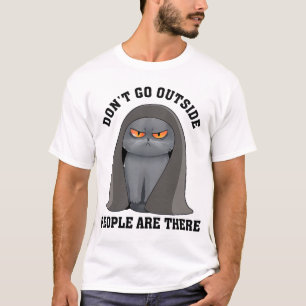 Funny Introvert Grumpy Cat Don't Go Outside T-Shirt