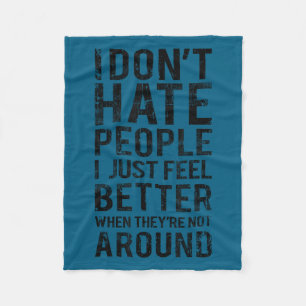 Funny introvert humor - i don't hate people Design Fleece Blanket