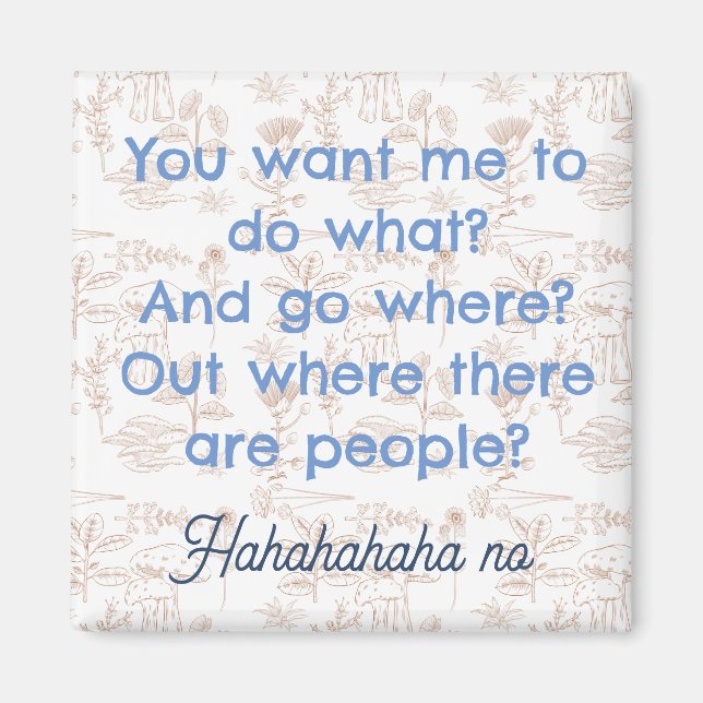 Funny Introvert Magnet, People Phrase Magnet (Front)