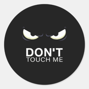 Funny Introvert Saying Evil Eye - Don't Touch Me B Classic Round Sticker