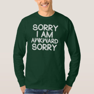 Funny Introvert sorry I'm awkward shirt Men's