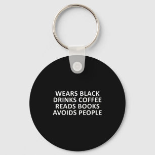 Funny introvert wears black drinks coffee reads key ring