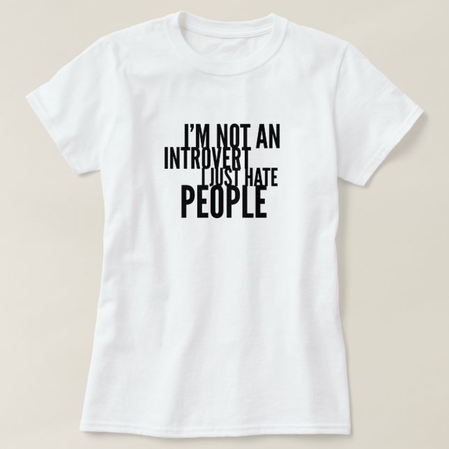 Funny Introverts T-Shirt (Design Front)