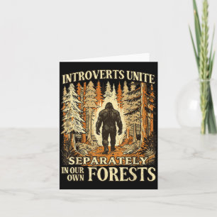 Funny Introverts Unite in Our Forests Bigfoot Card