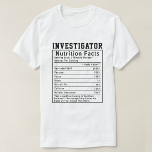Funny Investigator Nutrition Facts Inspector Gift T-Shirt