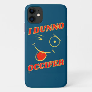 funny iPhone phone case  "I DUNNO..."