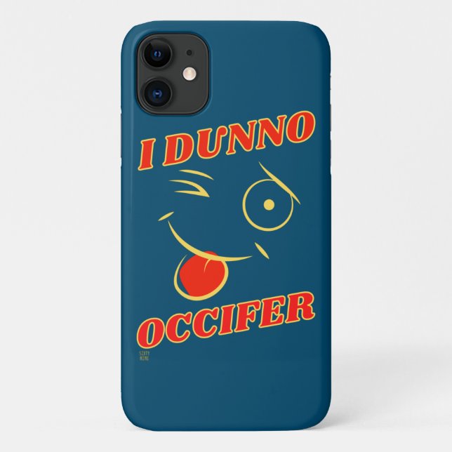 funny iPhone phone case  "I DUNNO..." (Back)