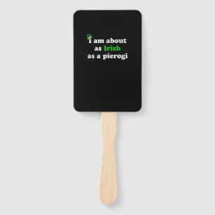 Funny Irish as a Pierogi Ireland Polish Poland Foo Hand Fan