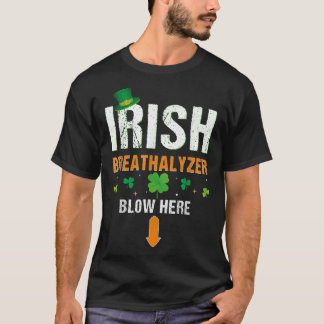 Funny Irish Breathalyzer Blow Here St. Patrick's D T-Shirt