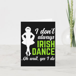 Funny Irish Dance Girls Women St Patrick's Day Card