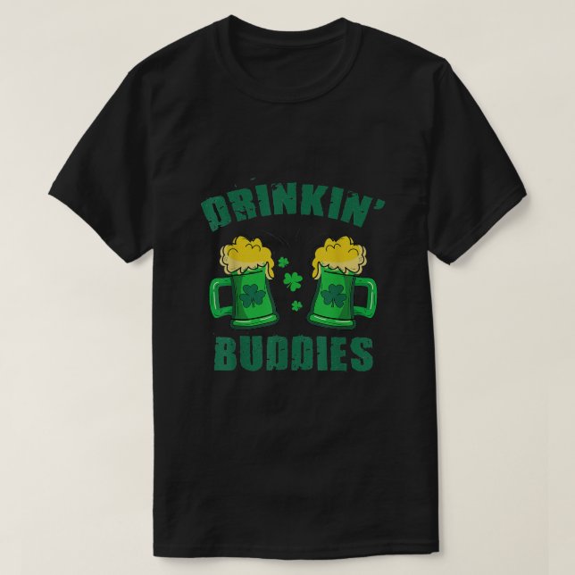 Funny Irish Drinkin' Buddies A St Patrick's Day T-Shirt (Design Front)