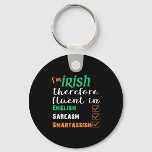 Funny Irish Fluent In Smart St Patricks Gift Key Ring