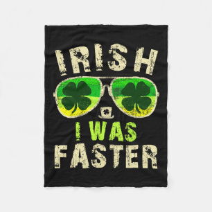 Funny Irish I Was Faster Runner St. Patricks Day R Fleece Blanket