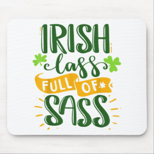 Funny Irish lass full of sass St Patricks Day Luck Mouse Pad