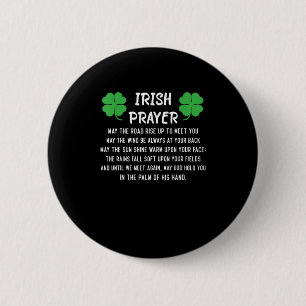 Funny Irish Prayer May the Road Rise up to Meet Yo 6 Cm Round Badge
