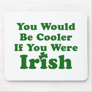 Funny Irish Saying Mouse Pad