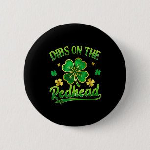 Funny irish st patricks day shamrock dibs on the 6 cm round badge