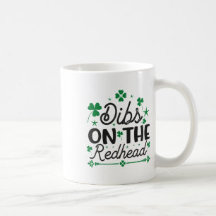 Funny Irish St Patricks Day Shamrock Dibs On The R Coffee Mug