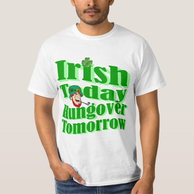 Funny Irish St Patrick's day T-Shirt (Front)