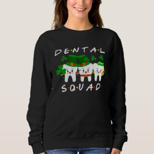 Funny Irish Tooth Leprechaun Hat Dental Squad Patr Sweatshirt