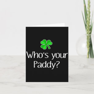 Funny Irish Whose Her Paddy St Patricks Gift Card