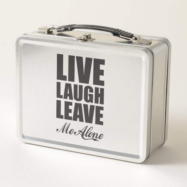Funny Ironic Quote Live Laugh Leave Me Alone Graph Metal Lunch Box (Front)