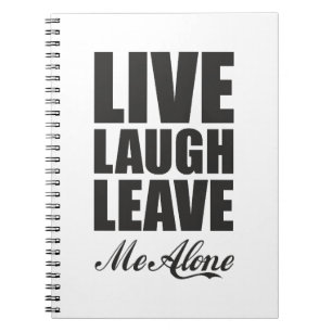 Funny Ironic Quote Live Laugh Leave Me Alone Graph Notebook