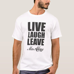 Funny Ironic Quote Live Laugh Leave Me Alone Graph T-Shirt