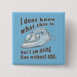 Funny ironing design I hate ironing 15 Cm Square Badge