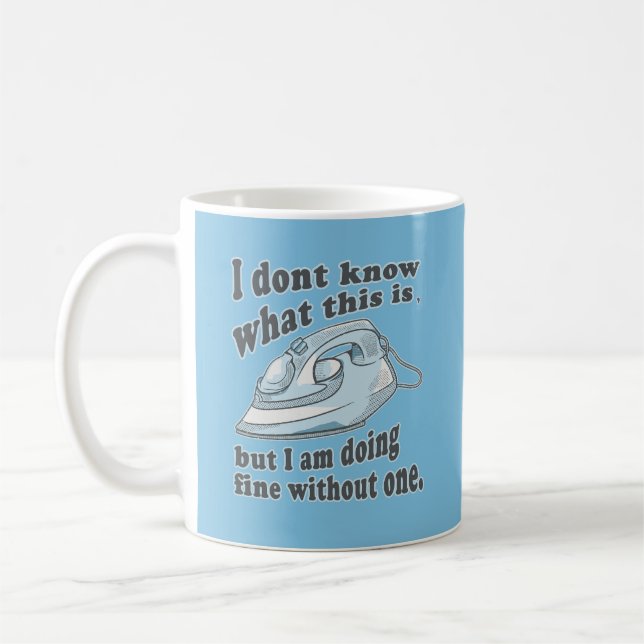 Funny ironing design I hate ironing Coffee Mug (Left)