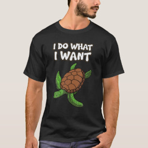 Funny Irony Sarcasm-I-Do What I-Want T-Shirt