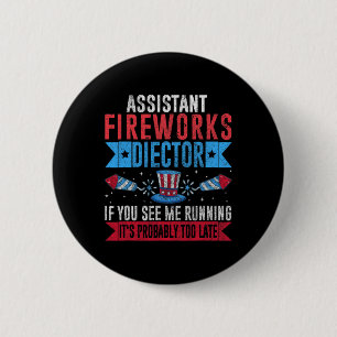 Funny Istant Fireworks Director I Run You Run 4th 6 Cm Round Badge