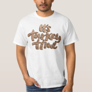 Funny It is Turkey Time Thanksgiving Dinner Saying T-Shirt