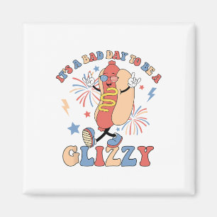 Funny It’s A Byd Day To Be A Glizzy 4th Of July Magnet