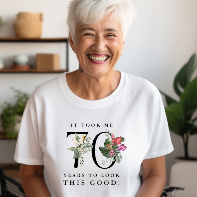 Funny It Took Me 70 Years to Look This Good!  T-Shirt (Creator Uploaded)
