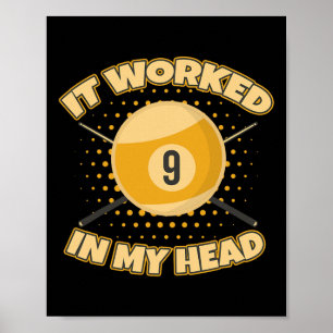 Funny It Worked At My Head D Shot 9 Ll Billiards Poster