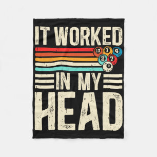 Funny It Worked In My Head Billiard Pool Player Sp Fleece Blanket