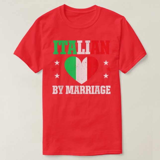 Funny Italian By Marriage Proud Husband Wife Italy T-Shirt (Design Front)